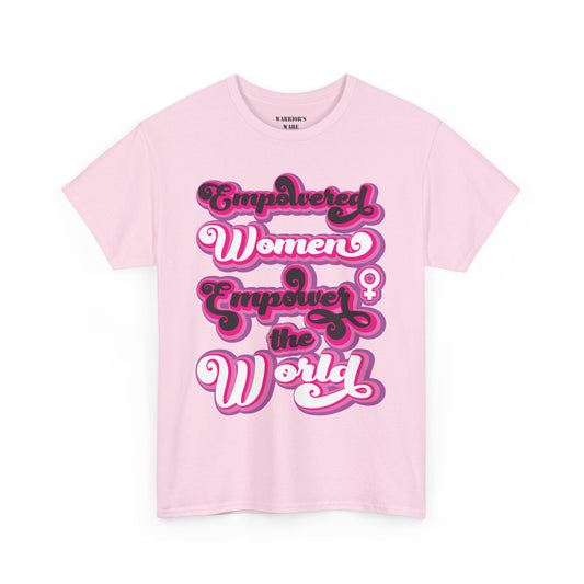 Empowered Women Empower the World - Bold Graphic Tee - Light