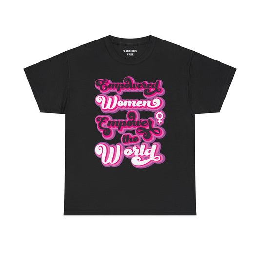 Empowered Women Empower the World - Bold Graphic Tee - Dark